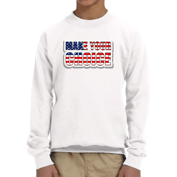 Make Your Choice - Youth Fleece Crew Sweatshirt Thumbnail