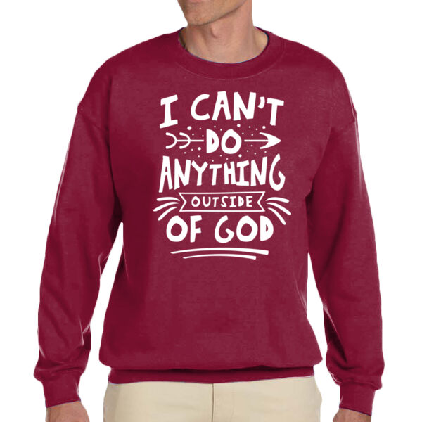 I Cant Do Anything Outside Of God - Unisex Adult Fleece Crew Sweatshirt Thumbnail