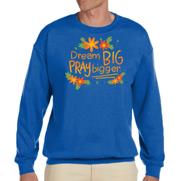 Dream Big Pray Bigger - Unisex Adult Fleece Crew Sweatshirt Thumbnail