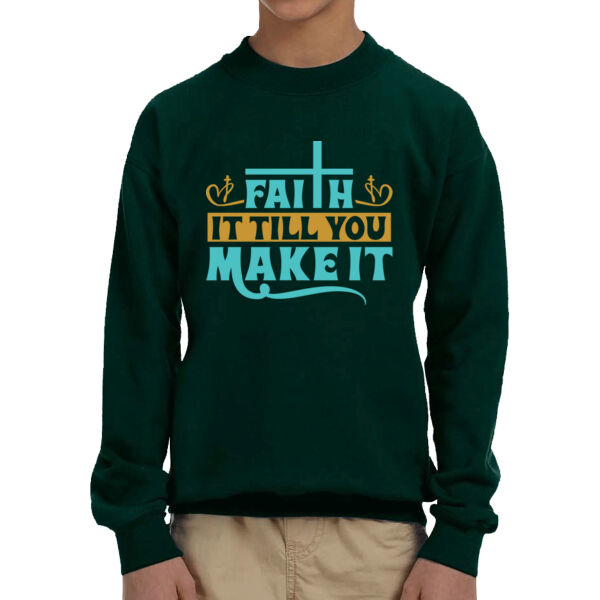 Faith It Until You Make it - Unisex  Youth Fleece Crew Sweatshirt  Thumbnail