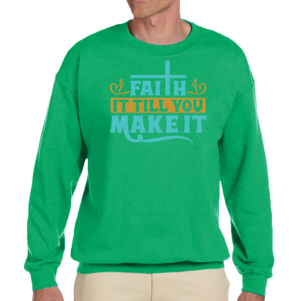 Faith It Until You Make it - Unisex Adult Fleece Crew Sweatshirt Thumbnail
