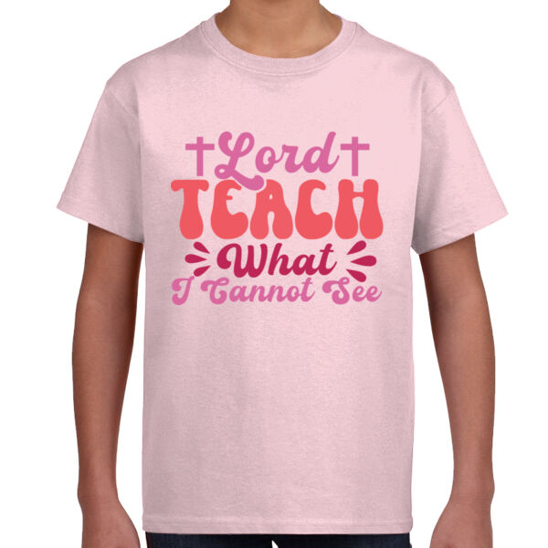 Lord Teach What I Cannot See - Unisex Youth T-Shirt Thumbnail