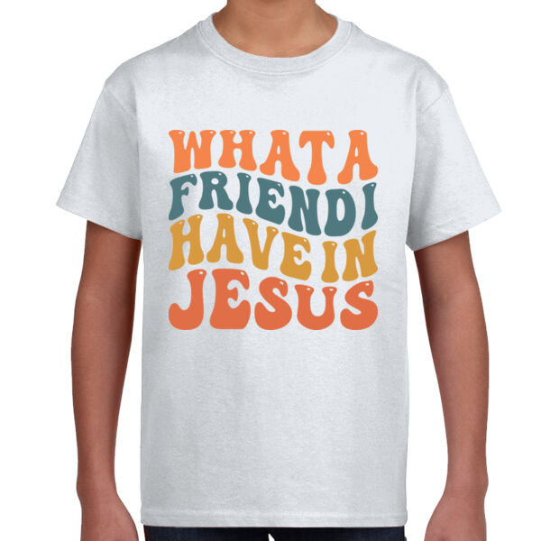 What A Friend I Have In Jesus  - Unisex Youth T -Shirt Thumbnail